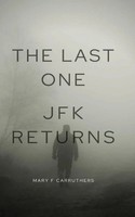 The Last One | Jfk Returns | Mary F Carruthers | Taschenbuch | Englisch | 2018