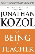 On Being a Teacher - Paperback By Kozol, Jonathan - GOOD