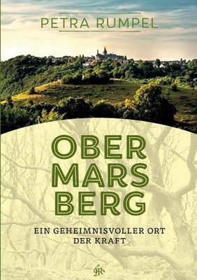 Obermarsberg: Ein geheimnisvoller Ort der Kraft - Eine Seelenreise by Rumpel Pet
