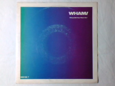 WHAM! Wo ist dein Herz hin? 7'' HOLLAND GEORGE MICHAEL ANDREW RIDGELEY
