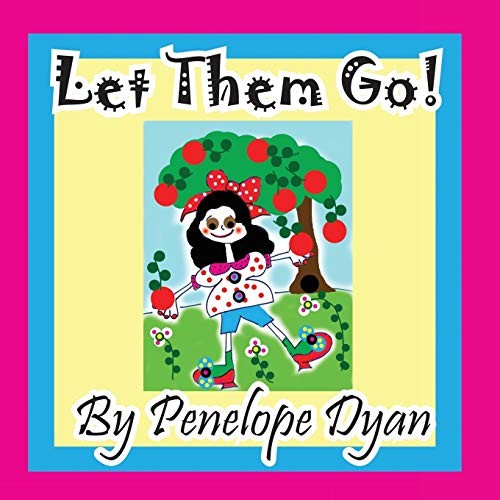 Let Them Go! by Dyan, Penelope  New 9781614771487 Fast Free Shipping<-