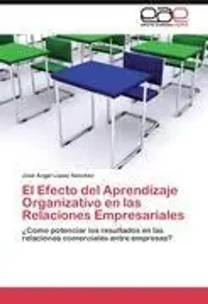 José ÁNgel LóPez SáNchez | El Efecto Del Aprendizaje Organizativo En Las...-image