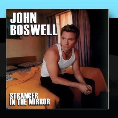 John Boswell - Stranger in the Mirror