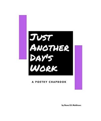 Just Another Day's Work, Dana Matthews