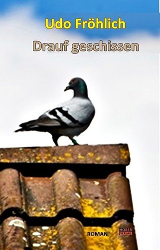 Drauf geschissen Udo Fröhlich
