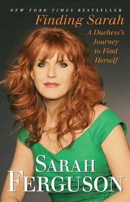 Finding Sarah: A Duchess's Journey to Find Herself Paperback by Sarah Ferguson