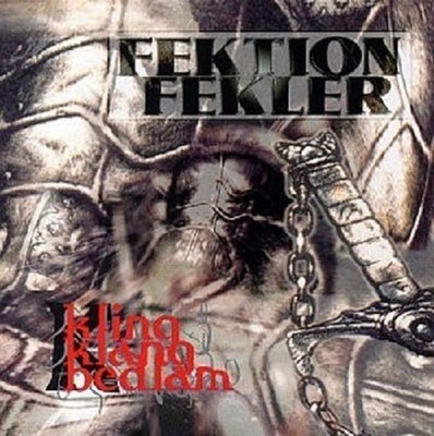 FEKTION FEKLER ''KLING KLANG BEDLAM'' CD  NEUWARE!