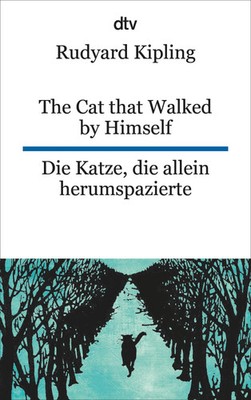 Rudyard Kipling | The Cat that Walked by Himself or Just So Stories Die...