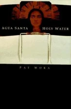 Agua Santa Holy Water (English and Spanish Edition) by Pat Mora