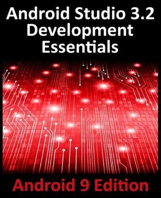 Neil Smyth Android Studio 3.2 Development Essentials - Android 9 E (Taschenbuch)