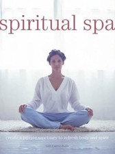 Spiritual Spa: Create a Private Sanctuary to Refresh Body and Spirit, Farrer-Hal