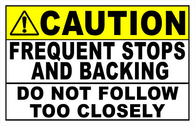 #ad Caution Frequent Stop and Backing Do Not Follow Too Closely Decal Multi Pack $44.50