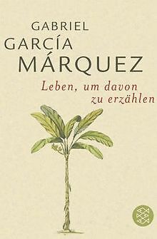 Leben, um davon zu erzählen von García Márquez, Gabriel | Buch | Zustand gut