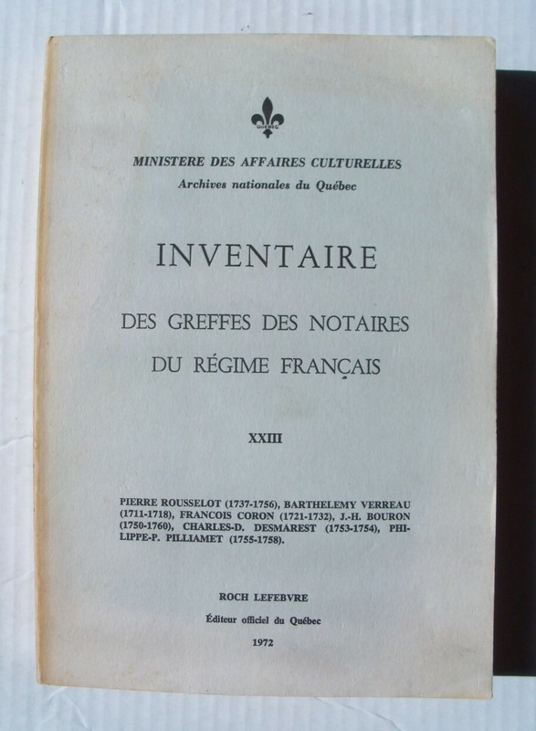 Inventaire Des Greffes Des Notaires Du Regime Francais Vol XXIII 1700s Canada