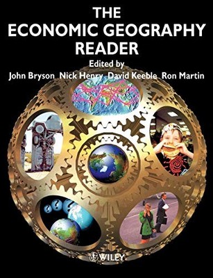 The Economic Geography Reader: Producing and Consuming Global Ca