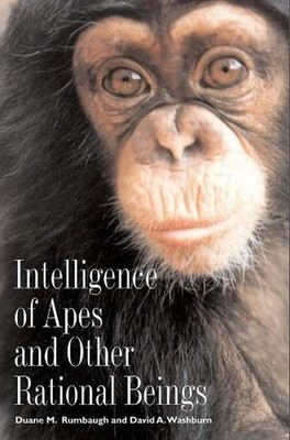 Intelligence of Apes and Other Rational Beings by Duane M. Rumbaugh (English) Ha