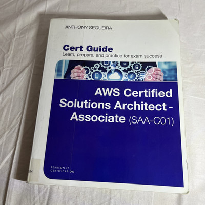 Aws Certified Solutions Architect Associate Exam Cert Guide (Certification Gui..