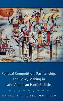 Political Competition, Partisanship, and Policy Making in Latin American Public…
