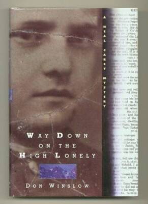 Way Down on the High Lonely - Hardcover By Winslow, Don - GOOD