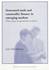 Structured Trade and Commodity Finance in Emerging Markets MacNamara Paperback