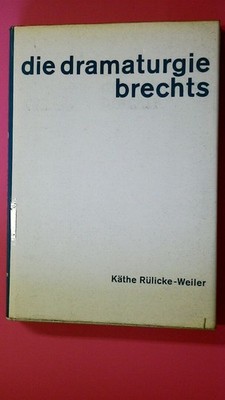 145997 Käthe Rülicke-Weiler DIE DRAMATURGIE BRECHTS Theater als Mittel d.