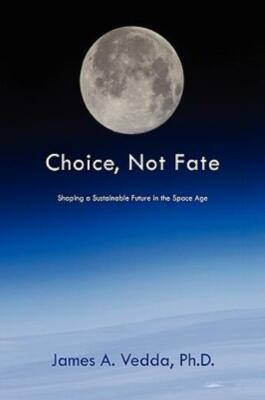 Choice, Not Fate: Shaping A Sustainable Future In The Space Age