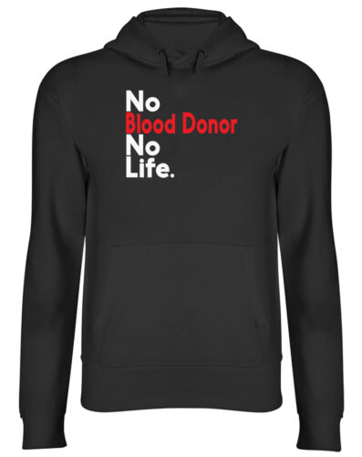No Blood Donor No Life Męska damska bluza z kapturem - Zdjęcie 1 z 6
