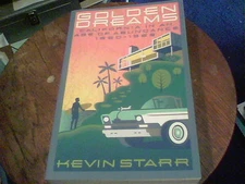Golden Dreams California in an age of abundance 1950-1963 by Kevin Starr edx