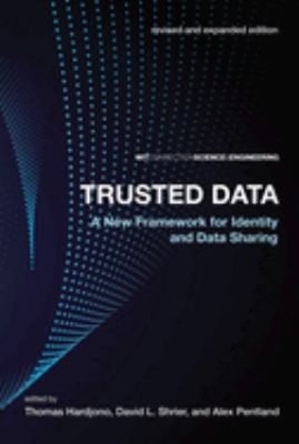 Trusted Data, Revised and Expanded Edition : A New Framework for