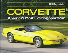 Corvette : America's Most Exciting Sportscar Hardcover Bill Reyno
