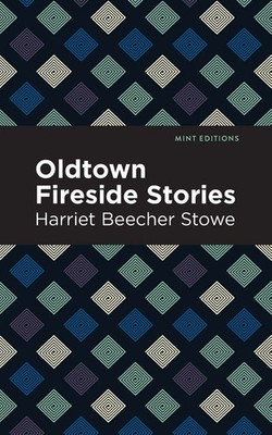 Oldtown Fireside Stories Harriet Beecher Stowe Taschenbuch Englisch 2021