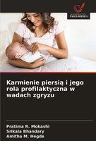 Karmienie Piersi¿ I Jego Rola Profilaktyczna W Wadach Zgryzu Mokashi (U. A.)