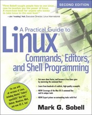 A Practical Guide to Linux Commands, Editors, and Shell Programmi