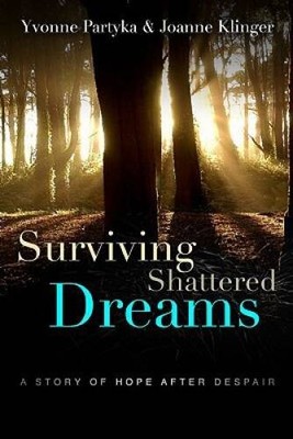 Surviving Shattered Dreams: A Story of Hope After Despair - VERY GOOD
