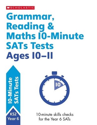 Grammar, Reading & Maths 10-Minute SATs Tests Ages 10-11 by Giles Clare Paperbac
