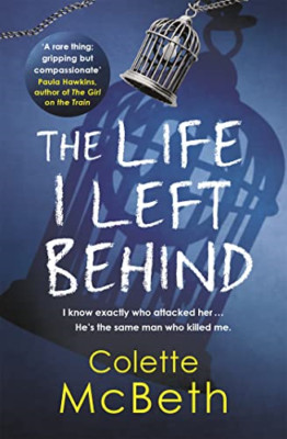 The Life I Left Behind - Paperback NEW Colette Mcbeth( 2015-08-13