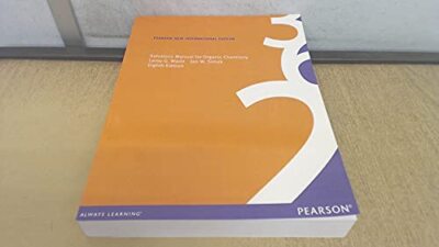 Solutions Manual for Organic Chemistry: Pearson New International Edition Ler...