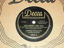 CARMEN CAVALLARO-The More I See You (1945) DECCA 10" 78 RPM Shellac Single