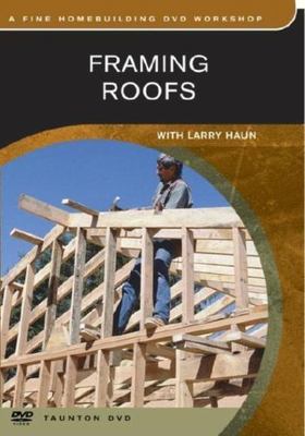 Framing Roofs by Fine Homebuilding