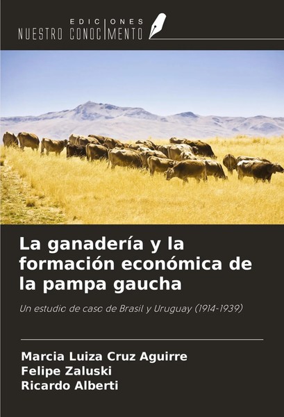 La GanaderíA Y La FormacióN EconóMica De La Pampa Gaucha Aguirre (U. A.) Buch-image