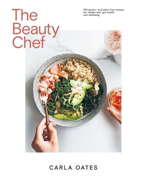 The Beauty Chef by Carla Oates (Hardback Book)
