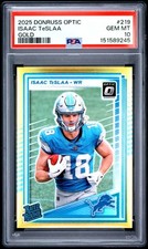 2025 PANINI DONRUSS OPTIC #219 ISAAC TeSLAA GOLD /10 RC PSA 10 (AAB