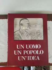 I grandi discorsi di Benito Mussolini. Un Uomo Un Popolo Un'Idea. 1983