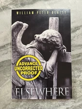 ELSEWHERE By William Peter Blatty - Advance Uncorrected Proof - First Edition