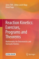 Reaction Kinetics: Exercises, Programs And Theorems DáVid Papp