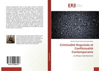 Criminalité OrganiséE Et Conflictualité Contemporaine En Afrique Subsaharienne