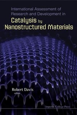 International Assessment Of Research And Development In Catalysis By by Davis