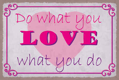 Holzschild 18x12 do what love what you do Wand Deko Bar Kneipe Sammler Geschenk