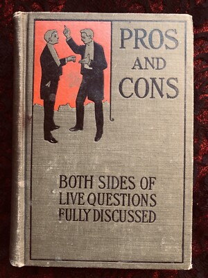 #ad Rare 1897 Pros And Cons: Complete Debates Craig Antique HC $30.00