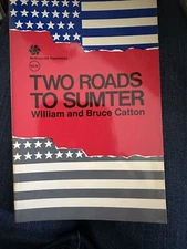 TWO ROADS TO SUMTER WILLIAM & BRUCE CATTON SC 1963